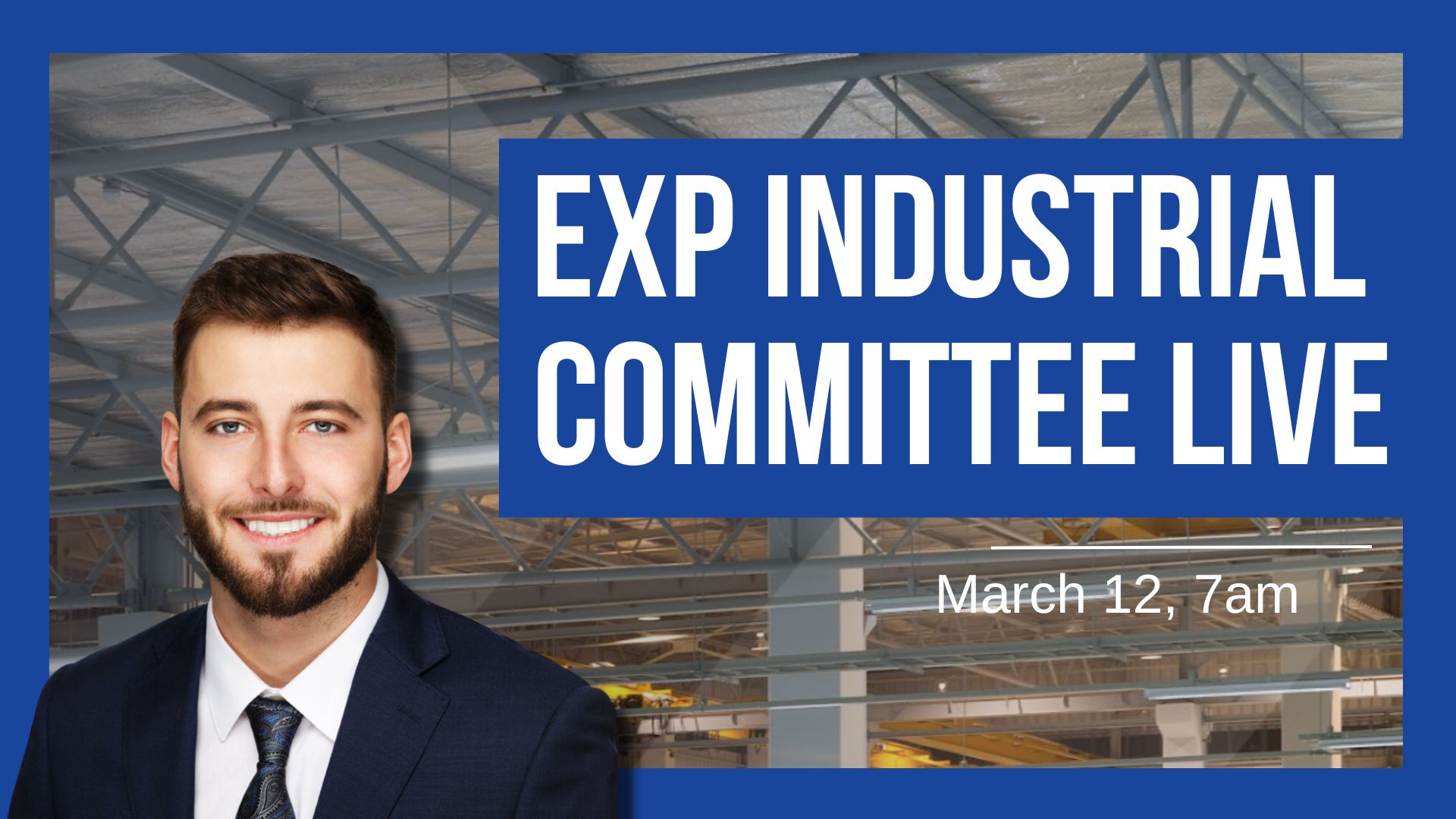 eXp Industrial Committee Live | March 12, 2024